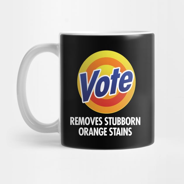 Vote Removes Stubborn Orange Stains by zeeshirtsandprints